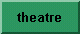 theatre
